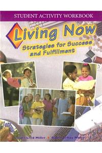 Living Now Student Activity Workbook