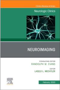 Neuroimaging, an Issue of Neurologic Clinics