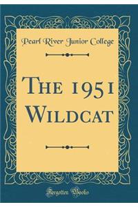 The 1951 Wildcat (Classic Reprint)