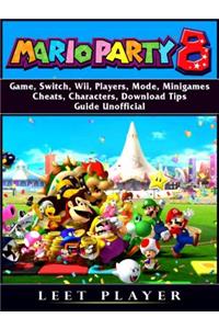 Super Mario Party 8 Game, Switch, Wii, Players, Mode, Minigames, Cheats, Characters, Download, Tips, Guide Unofficial