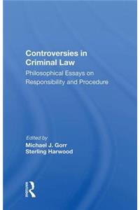 Controversies in Criminal Law