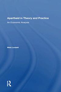 Apartheid in Theory and Practice