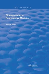 Bioengineering in Reproductive Medicine