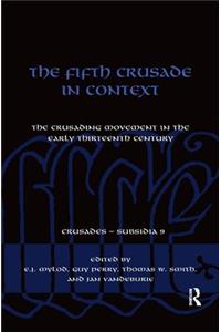 The Fifth Crusade in Context