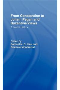 From Constantine to Julian: Pagan and Byzantine Views
