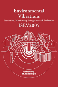 Environmental Vibrations: Prediction, Monitoring, Mitigation and Evaluation