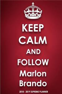 Keep Calm and Follow Marlon Brando