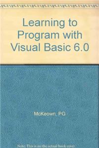 Learning to Program with Visual Basic 6.0 +CD Set (WSE)