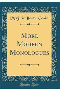 More Modern Monologues (Classic Reprint)