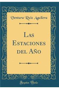 Las Estaciones del Año (Classic Reprint)