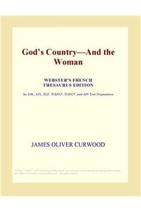 Gods Countryand the Woman (Webster's French Thesaurus Edition)