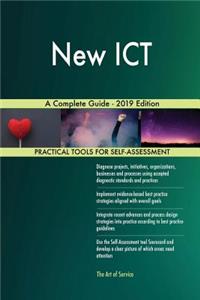 New ICT A Complete Guide - 2019 Edition