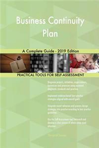 Business Continuity Plan A Complete Guide - 2019 Edition