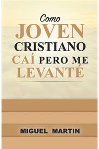 Como Joven Cristiano Cai Pero Me Levante