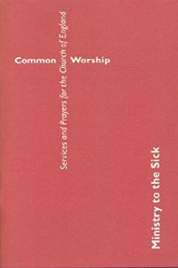 Common Worship: Ministry to the Sick