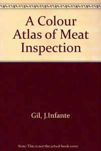 A Colour Atlas of Meat Inspection