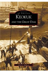 Keokuk and the Great Dam
