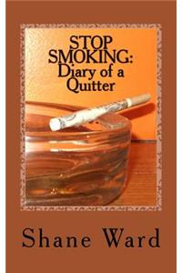 Stop Smoking: Diary of a Quitter
