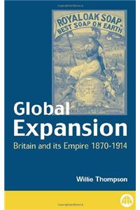 Global Expansion: Britain and Its Empire, 1870-1914