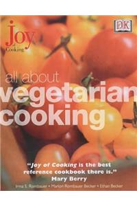 All About Vegetarian Cooking (Joy of Cooking)