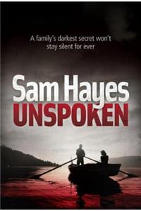 Unspoken: An edge-of-your-seat psychological thriller with a shocking twist