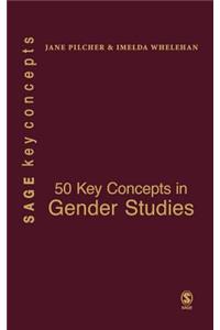 50 Key Concepts in Gender Studies