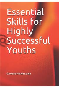 Essential Skills for Highly Successful Youths