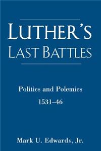 Luther's Last Battles