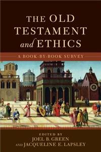 Old Testament and Ethics: A Book-By-Book Survey