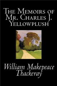 The Memoirs of Mr. Charles J. Yellowplush