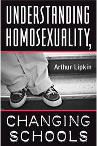 Understanding Homosexuality, Changing Schools