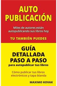 Autopublicacion / Guia detallada paso a paso para autopublicar tus libros