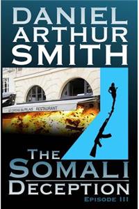 The Somali Deception Episode III