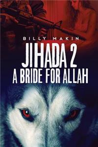 Jihada 2 - A Bride for Allah