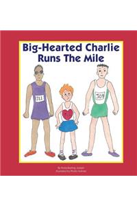 Big-Hearted Charlie Runs The Mile