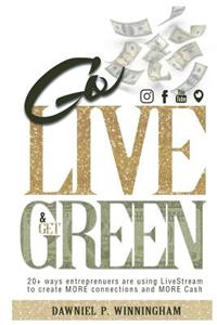 Go Live and Get Green