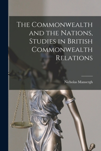 Commonwealth and the Nations, Studies in British Commonwealth Relations