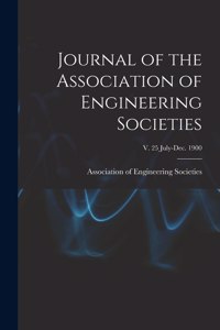 Journal of the Association of Engineering Societies; v. 25 July-Dec. 1900