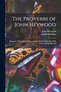 Proverbs of John Heywood