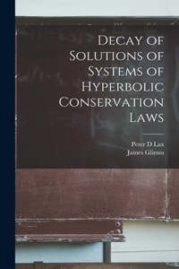 Decay of Solutions of Systems of Hyperbolic Conservation Laws