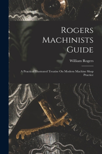 Rogers Machinists Guide