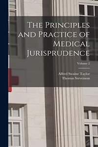 Principles and Practice of Medical Jurisprudence; Volume 2