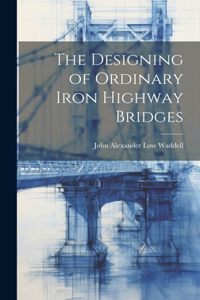 Designing of Ordinary Iron Highway Bridges