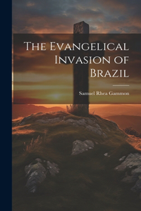 Evangelical Invasion of Brazil