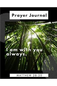 Prayer Journal I Am With You Always Matthew 28