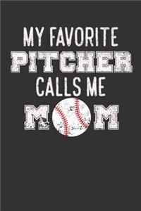 My Favorite Pitcher Calls Me Mom
