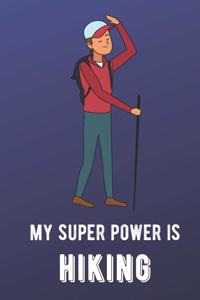 My Super Power Is Hiking