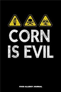 Corn is Evil Food Allergy Journal