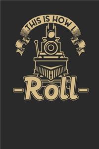 This Is How I Roll