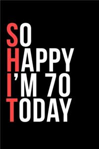 So Happy I'm 70 Today